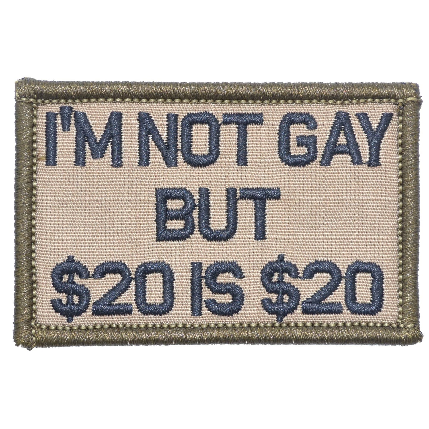 I'm Not Gay But $20 is $20 - 2x3 Patch