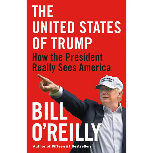 United States of Trump: President's View On America - Bill O'Reilly