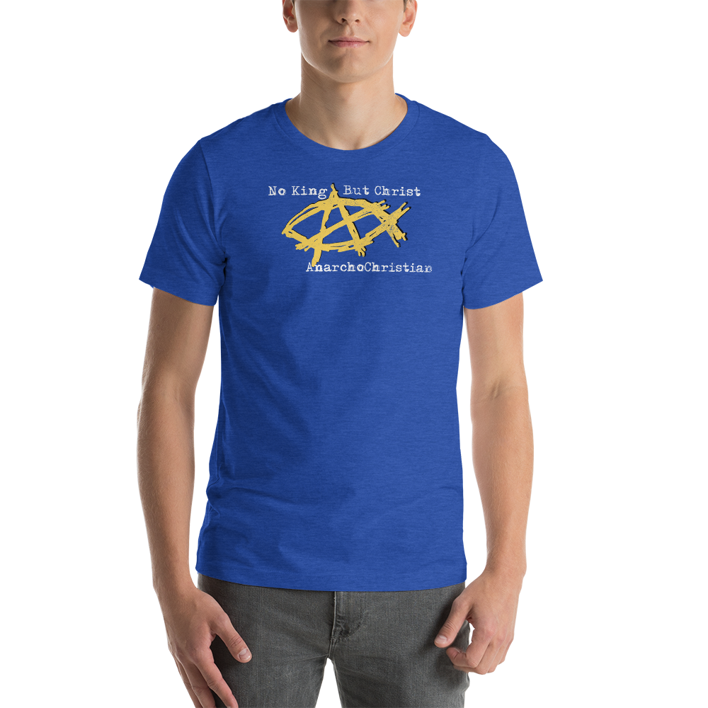 AnarchoChristian - No King But Christ - Anarchist Jesus Fish Premium T-Shirt
