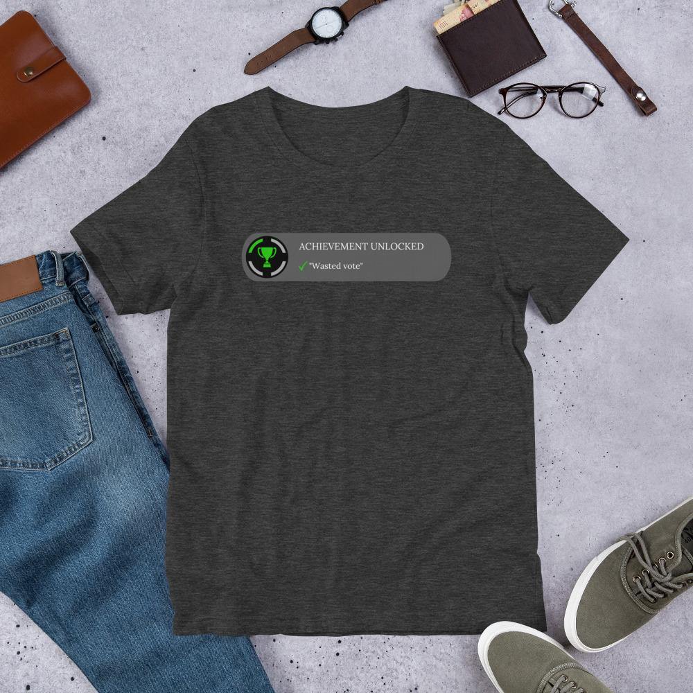 achievement unlocked "Wasted Vote" Short-Sleeve Unisex T-Shirt