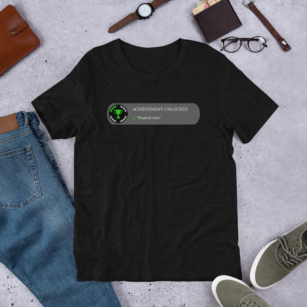 achievement unlocked "Wasted Vote" Short-Sleeve Unisex T-Shirt