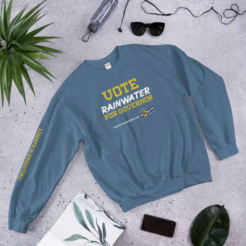 VOTE Rainwater for Governor - Rainwater for Indiana Sweatshirt