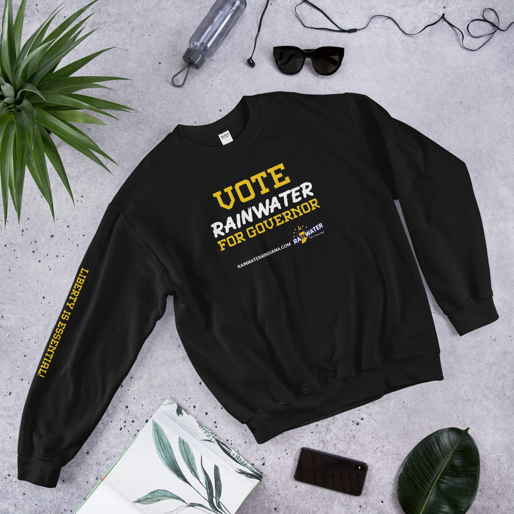 VOTE Rainwater for Governor - Rainwater for Indiana Sweatshirt