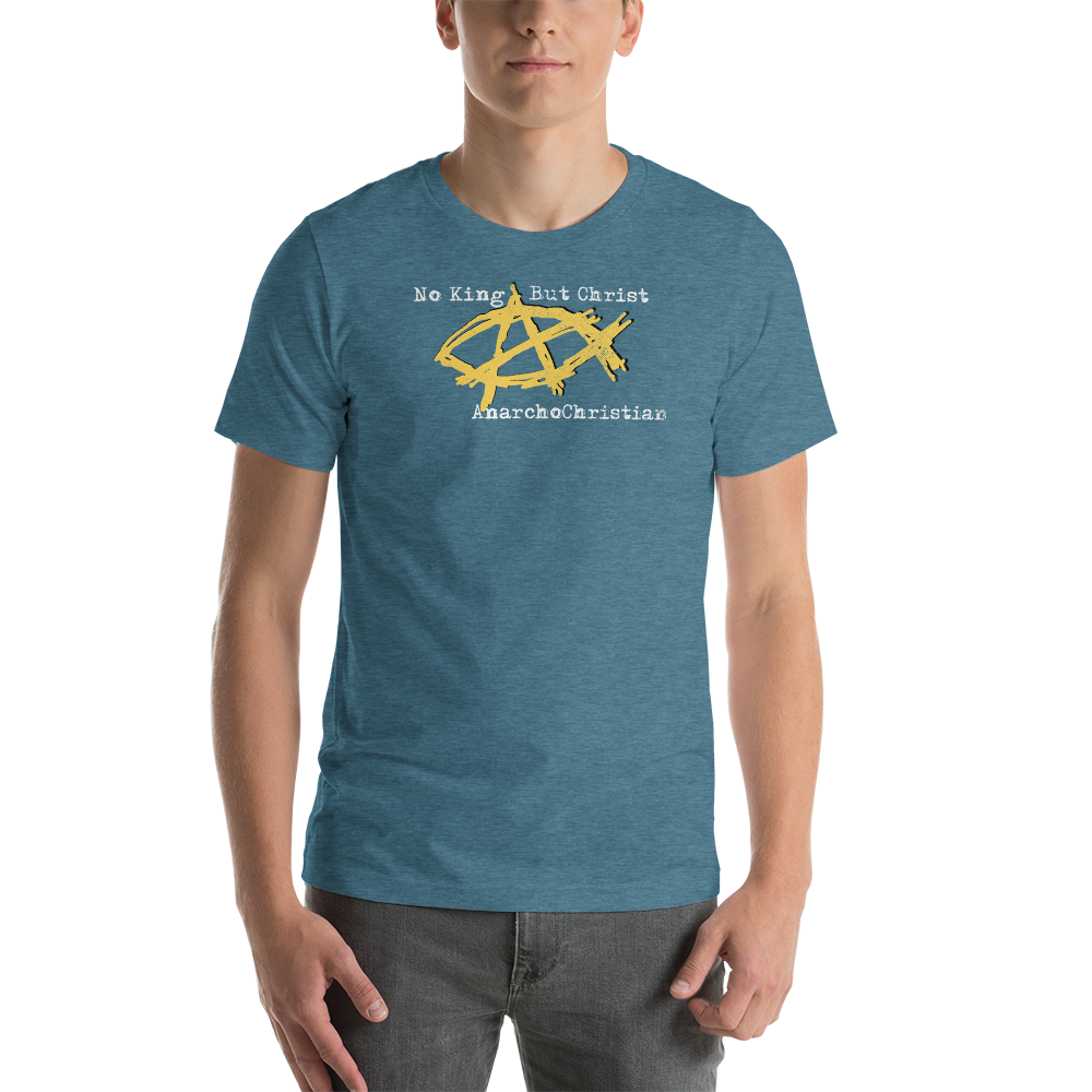 AnarchoChristian - No King But Christ - Anarchist Jesus Fish Premium T-Shirt