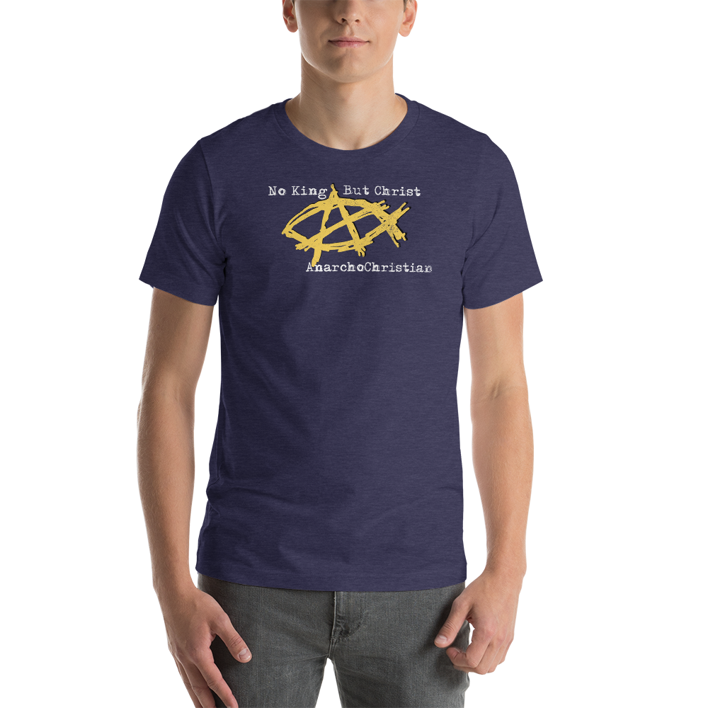AnarchoChristian - No King But Christ - Anarchist Jesus Fish Premium T-Shirt