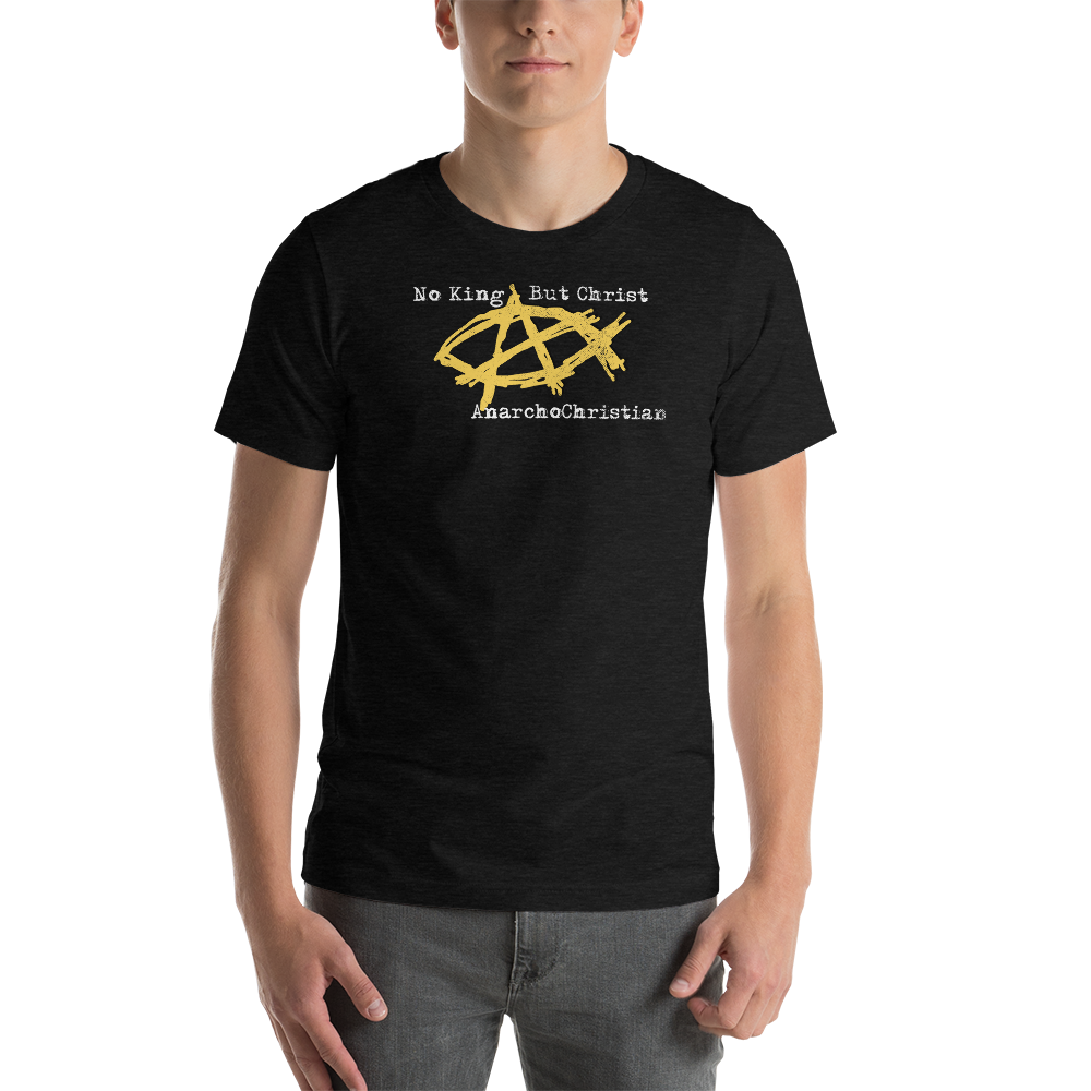 AnarchoChristian - No King But Christ - Anarchist Jesus Fish Premium T-Shirt