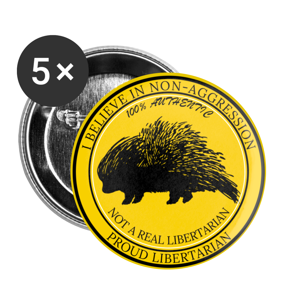 100% Authentic Not a Real Libertarian Buttons small 1'' (5-pack)