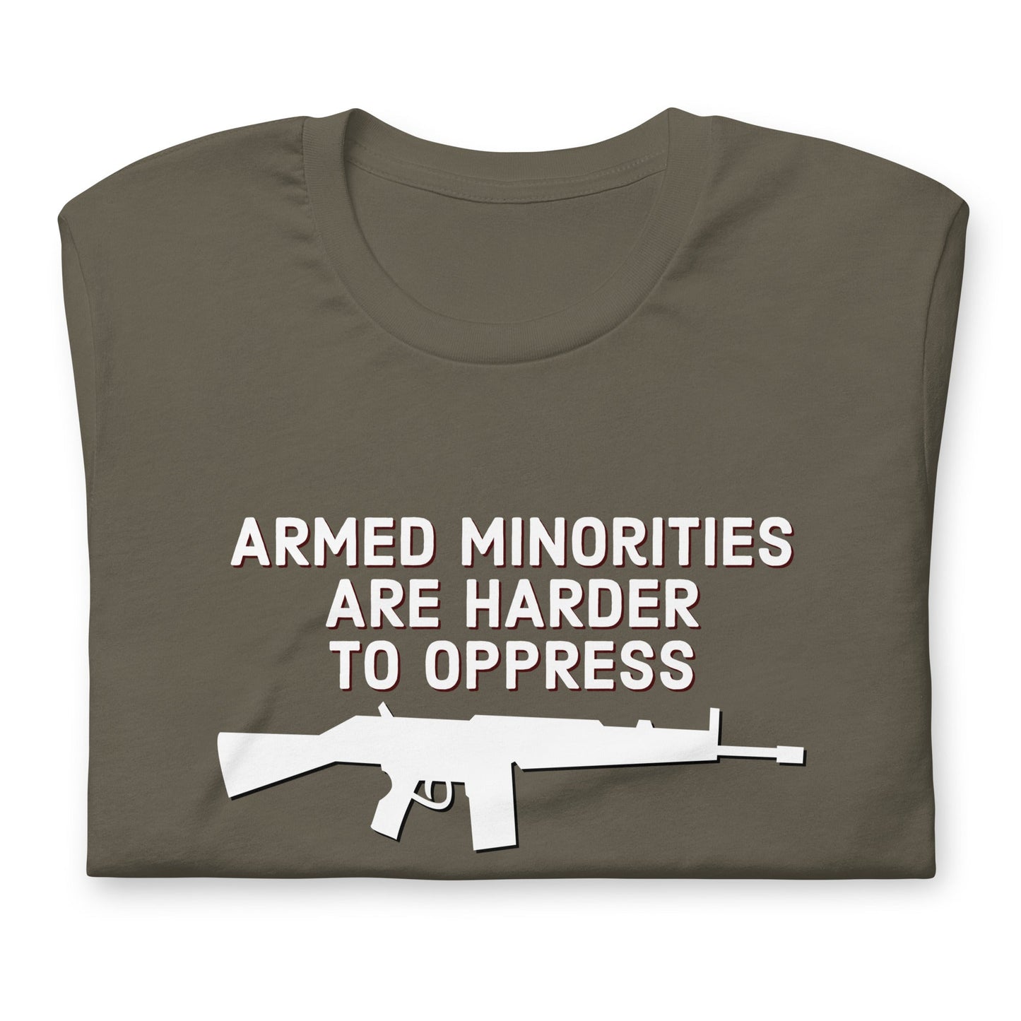 Armed Minorities are Harder to Oppress Unisex t-shirt