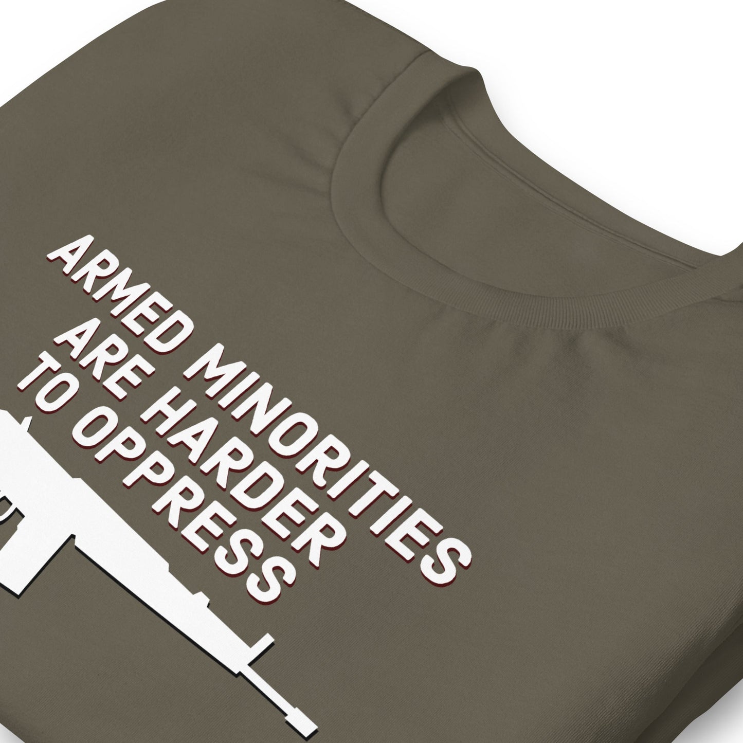 Armed Minorities are Harder to Oppress Unisex t-shirt