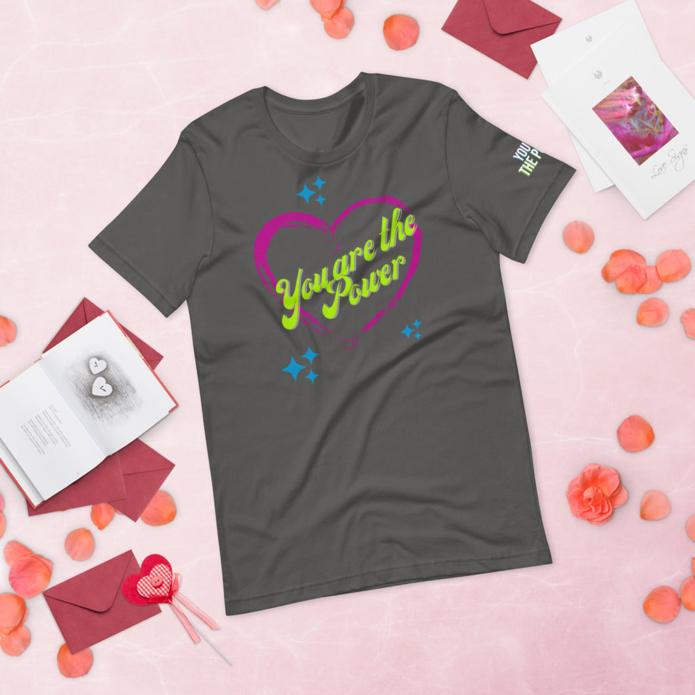 You Are the Power Valentine's Shirt
