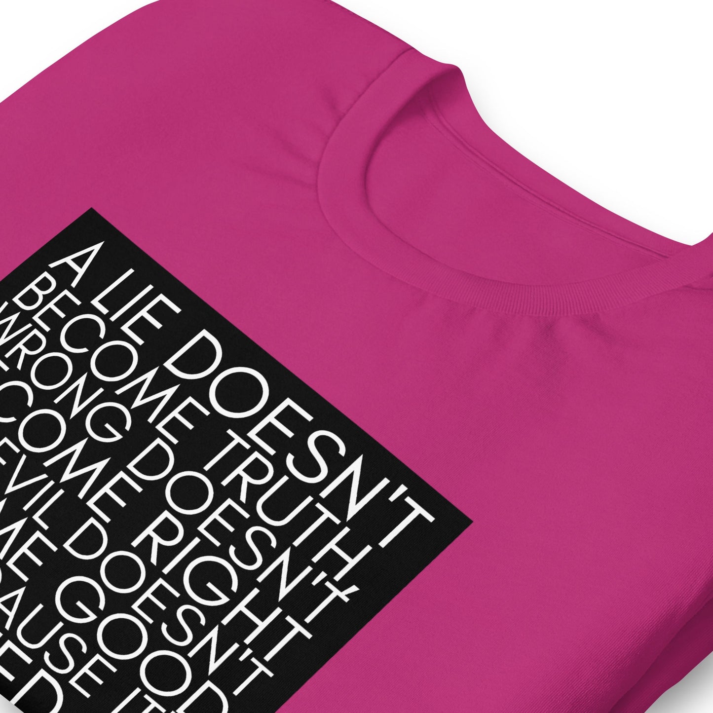 A lie doesn't become truth... Booker T Washington Unisex t-shirt