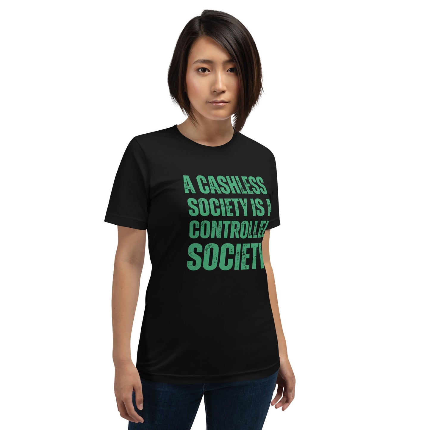 A Cashless Society is a Controlled Society Unisex t-shirt
