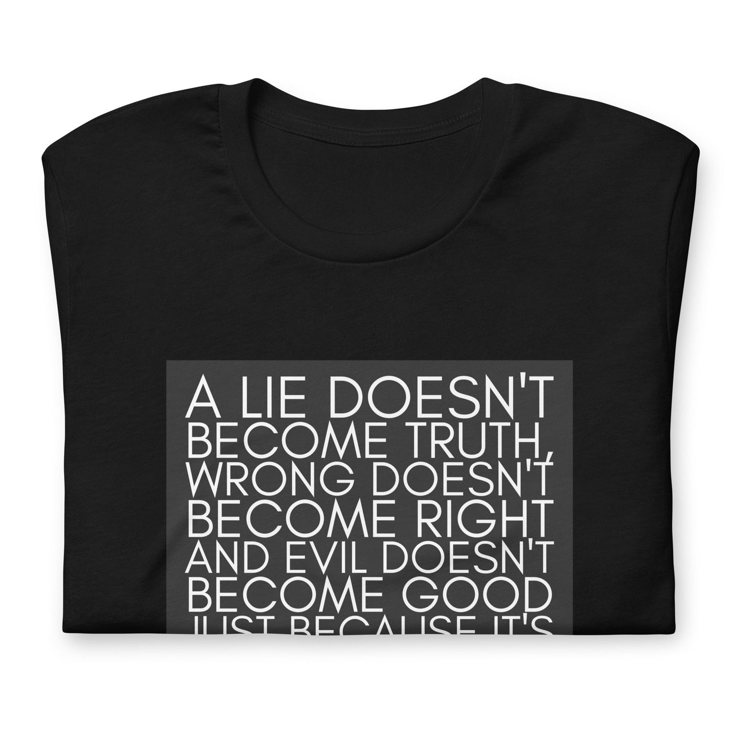 A lie doesn't become truth... Booker T Washington Unisex t-shirt
