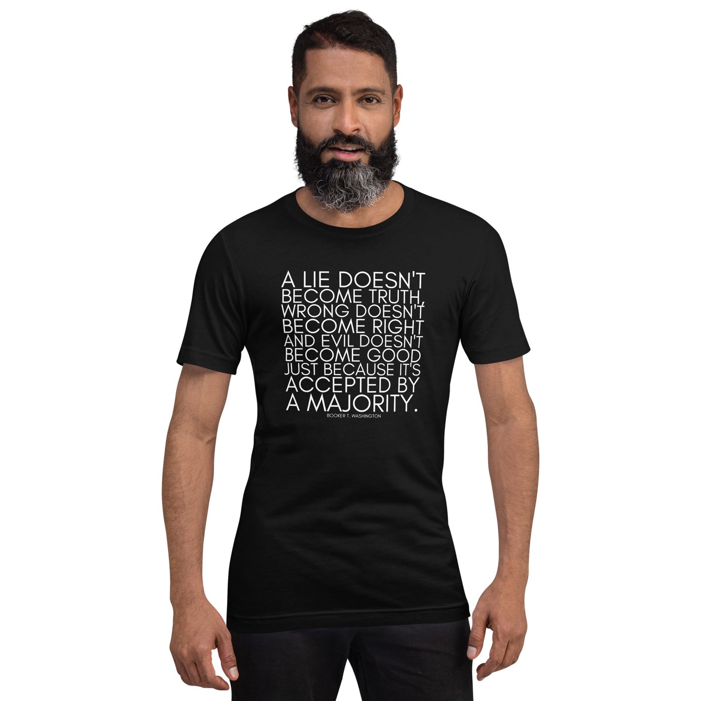 A lie doesn't become truth... Booker T Washington Unisex t-shirt