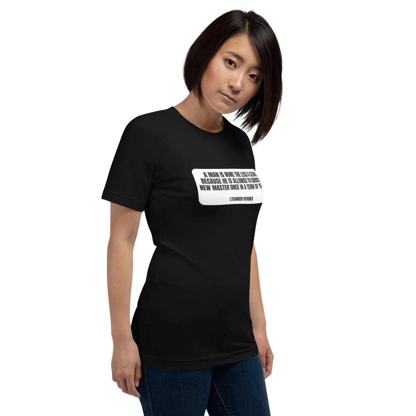 A man is None the Less a slave... Lysander Spooner Unisex t-shirt