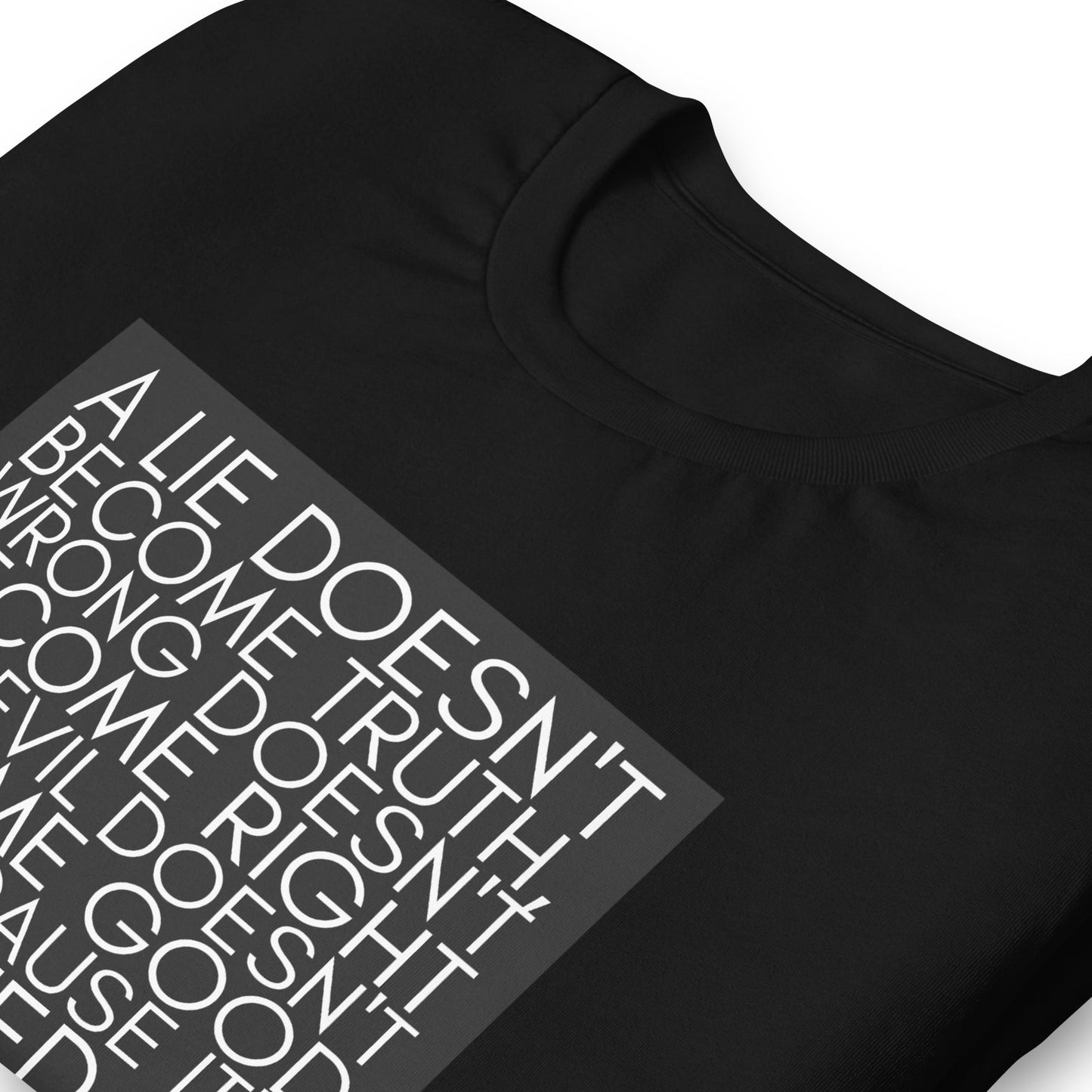 A lie doesn't become truth... Booker T Washington Unisex t-shirt