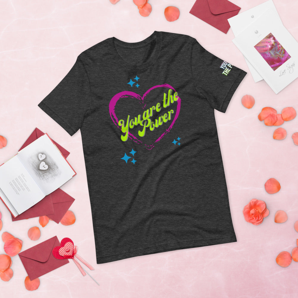 You Are the Power Valentine's Shirt