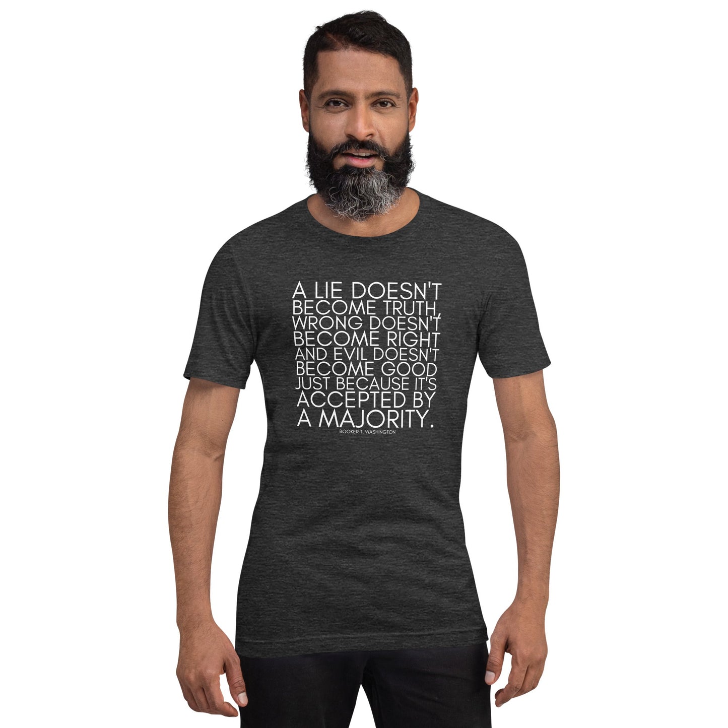 A lie doesn't become truth... Booker T Washington Unisex t-shirt