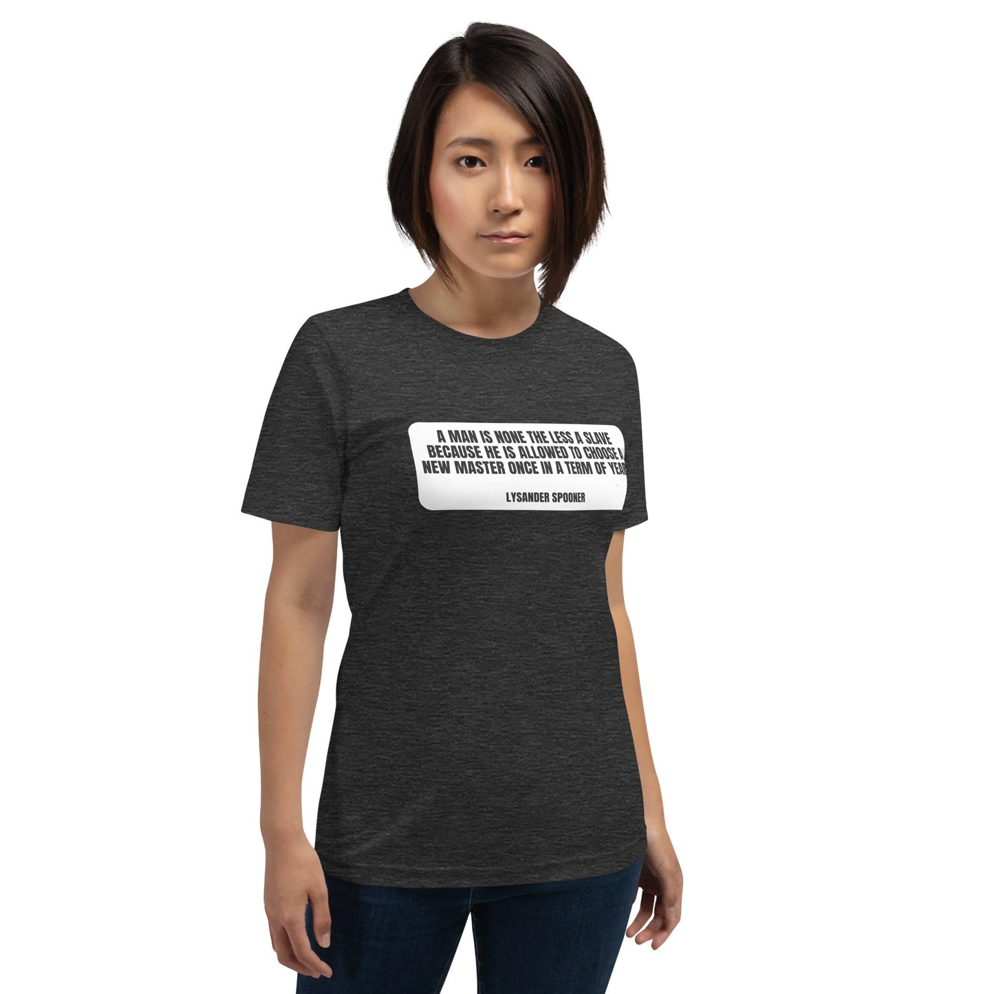 A man is None the Less a slave... Lysander Spooner Unisex t-shirt