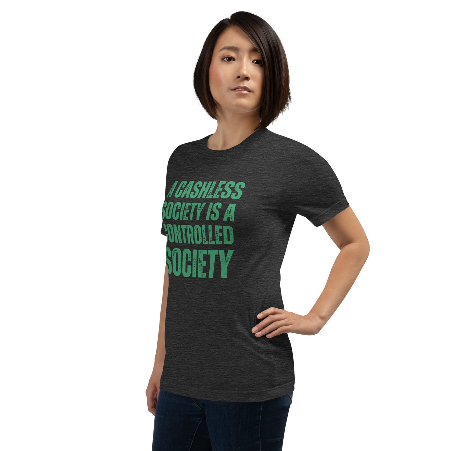 A Cashless Society is a Controlled Society Unisex t-shirt