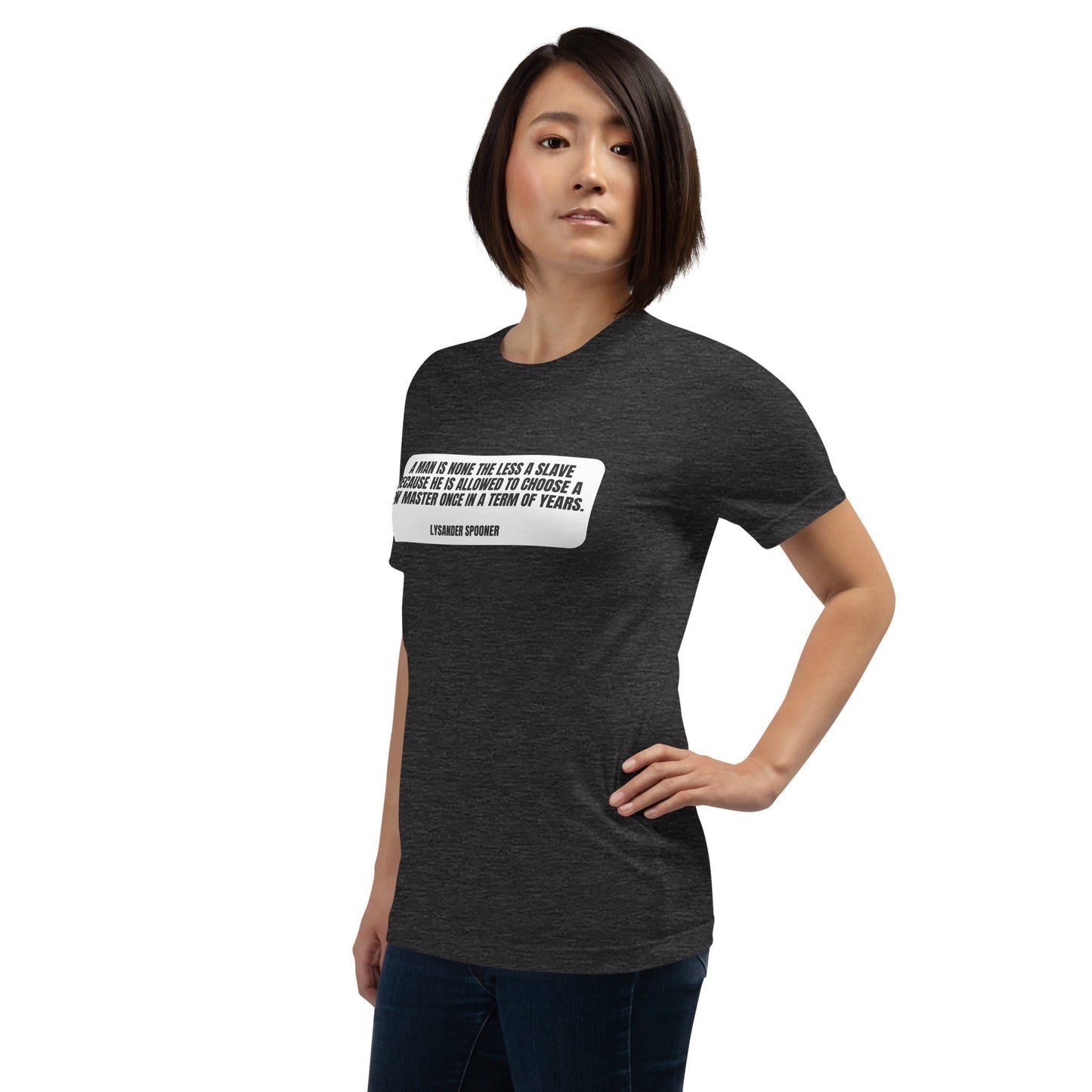 A man is None the Less a slave... Lysander Spooner Unisex t-shirt