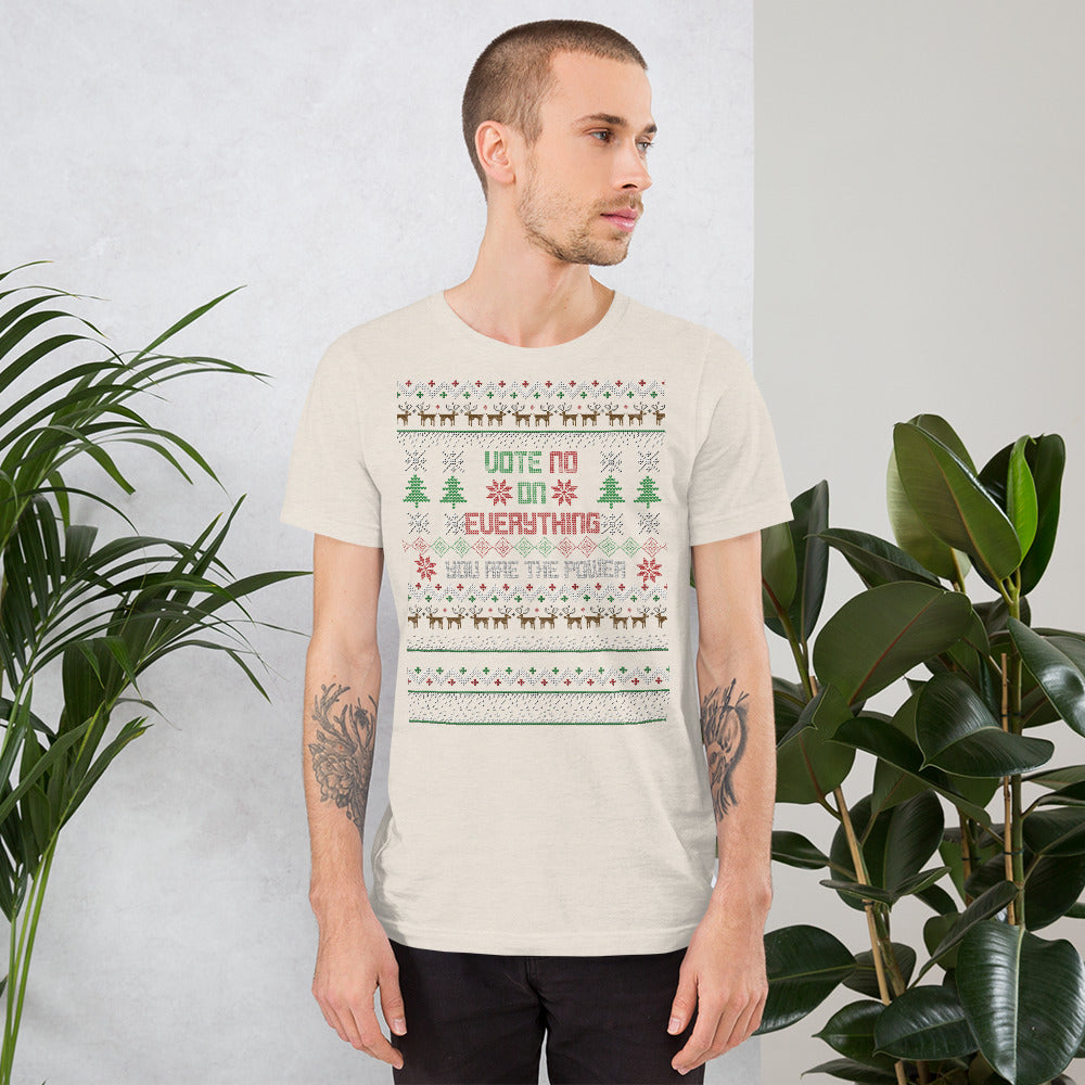 Vote NO on Everything Ugly Christmas Unisex T-Shirt