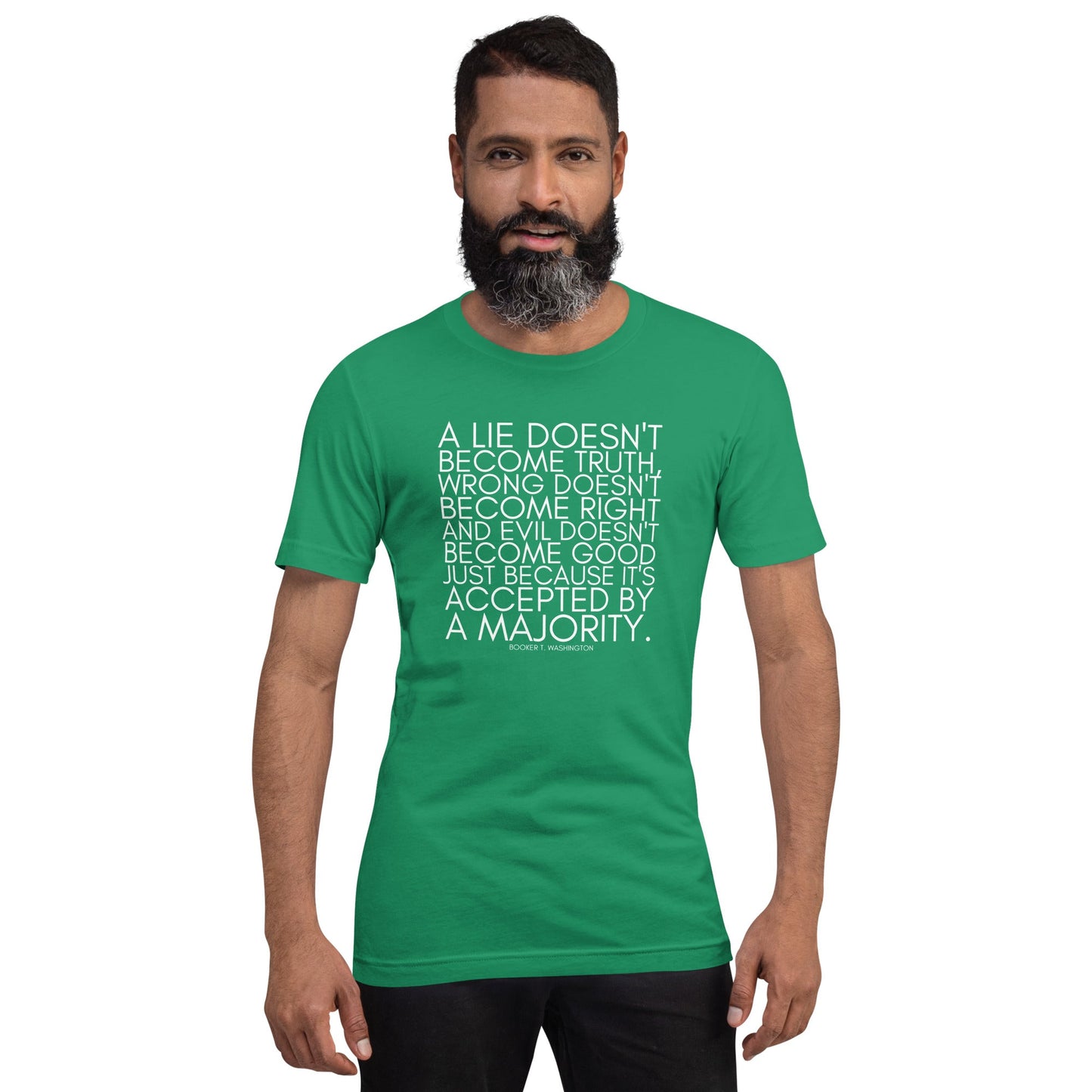 A lie doesn't become truth... Booker T Washington Unisex t-shirt
