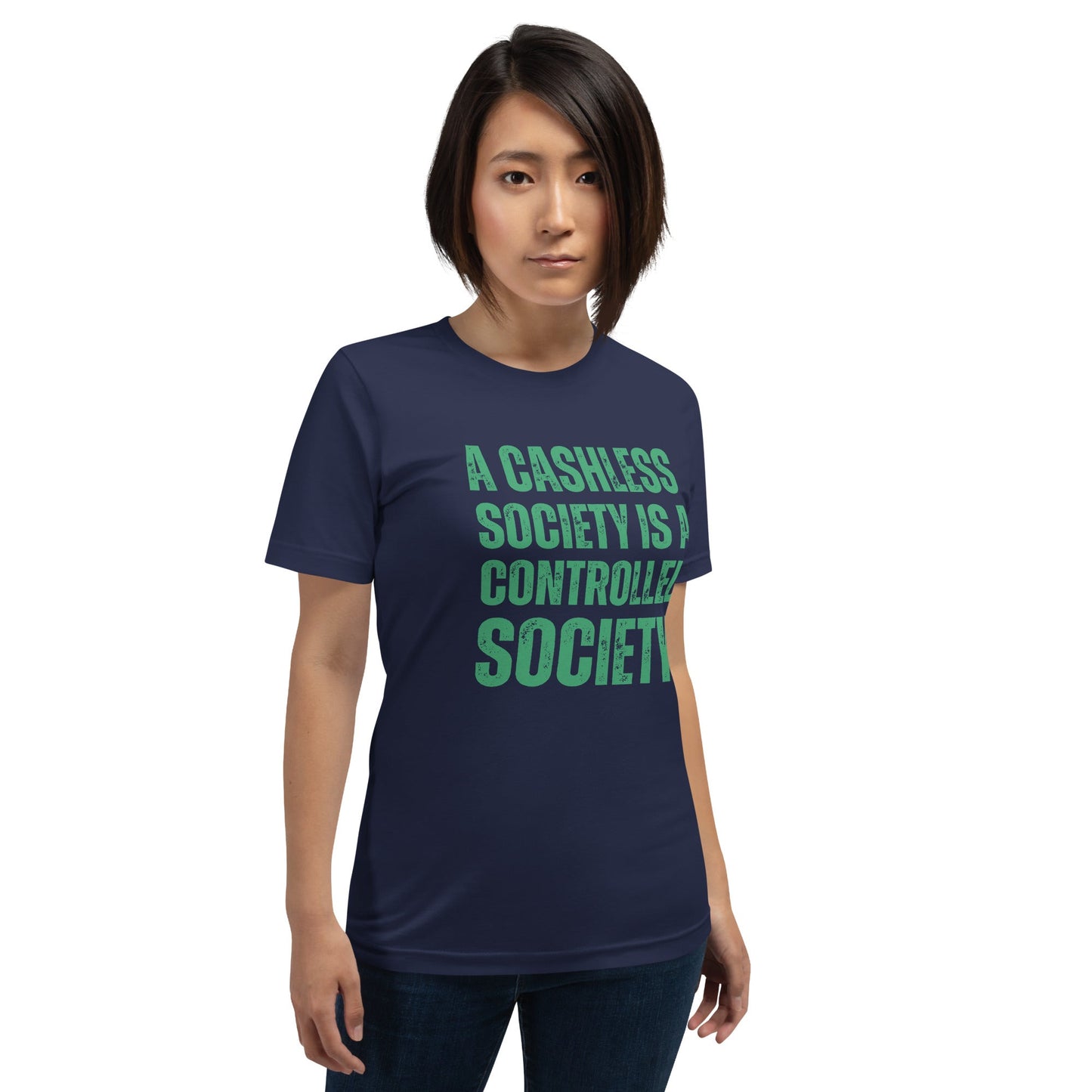 A Cashless Society is a Controlled Society Unisex t-shirt