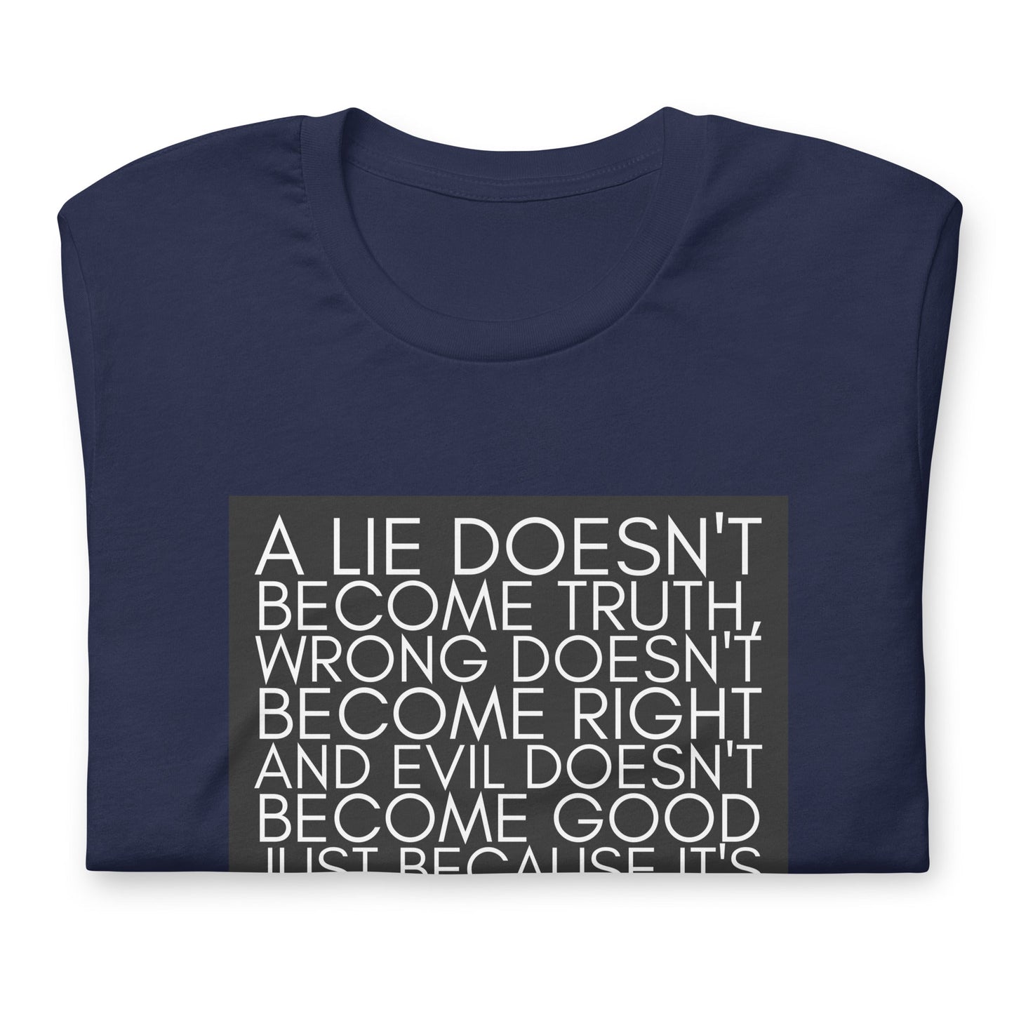 A lie doesn't become truth... Booker T Washington Unisex t-shirt