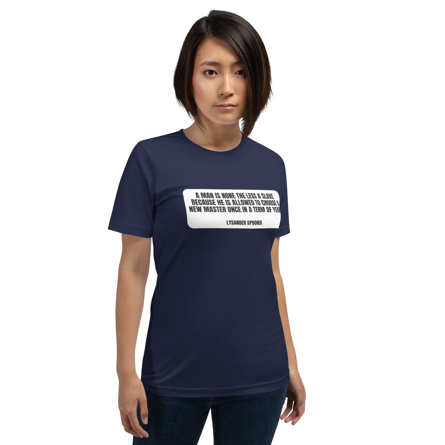 A man is None the Less a slave... Lysander Spooner Unisex t-shirt