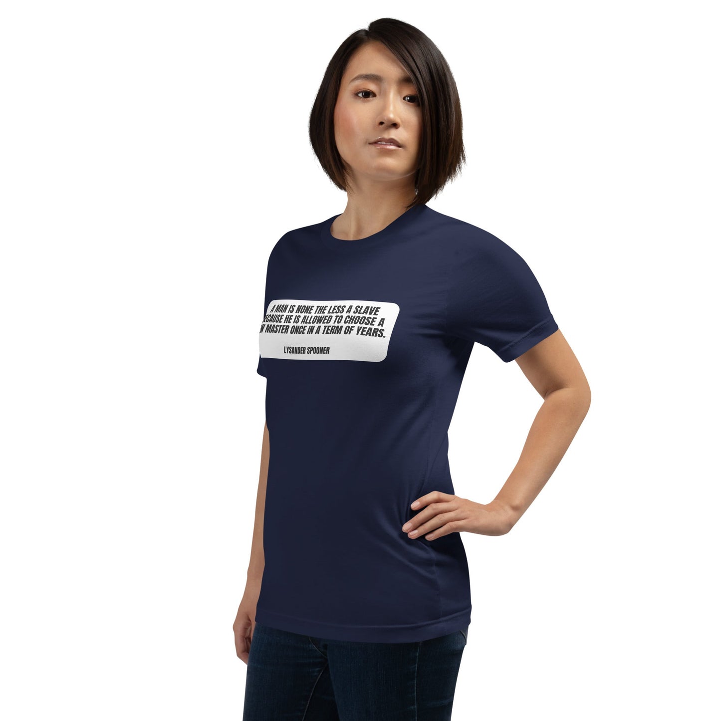 A man is None the Less a slave... Lysander Spooner Unisex t-shirt