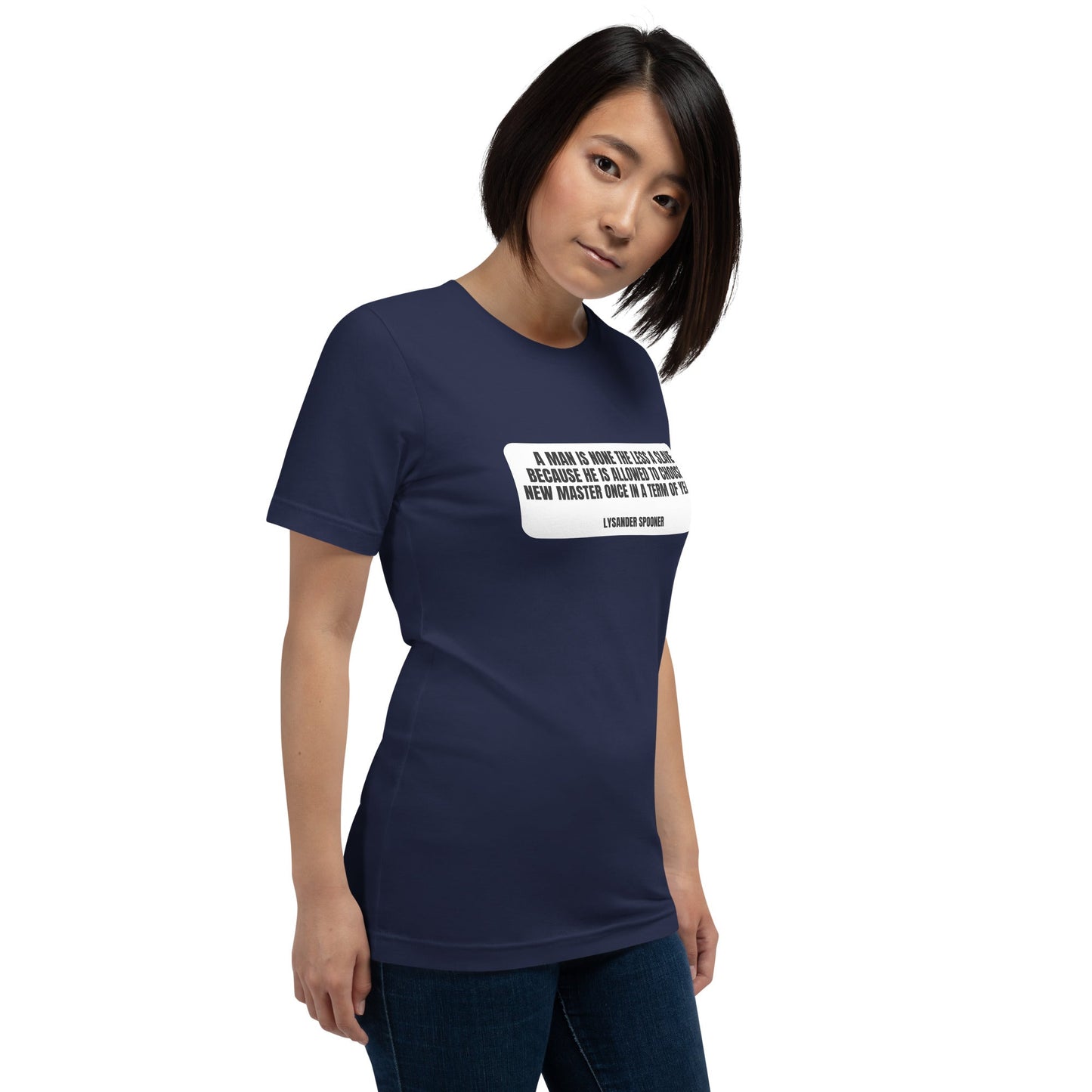 A man is None the Less a slave... Lysander Spooner Unisex t-shirt