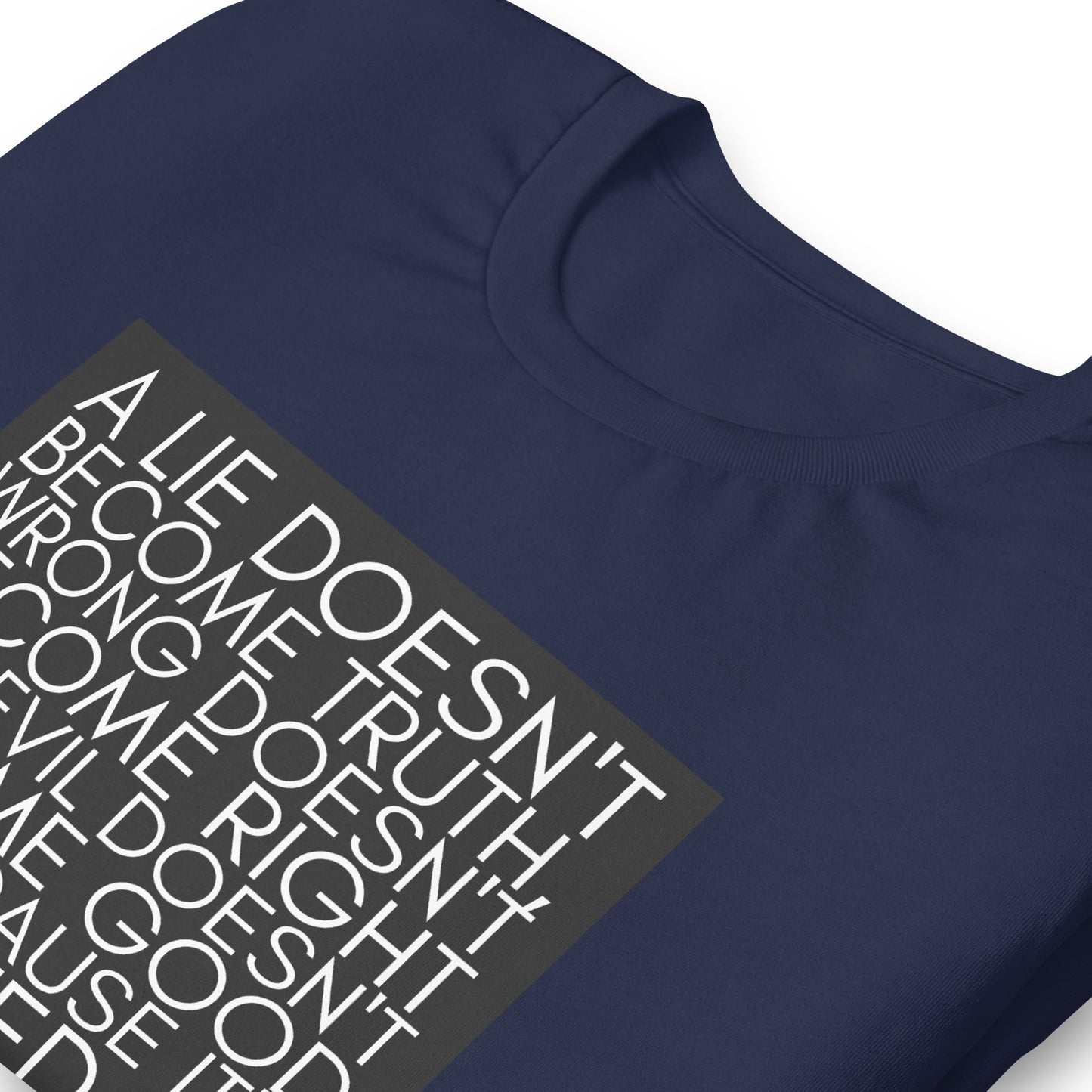 A lie doesn't become truth... Booker T Washington Unisex t-shirt