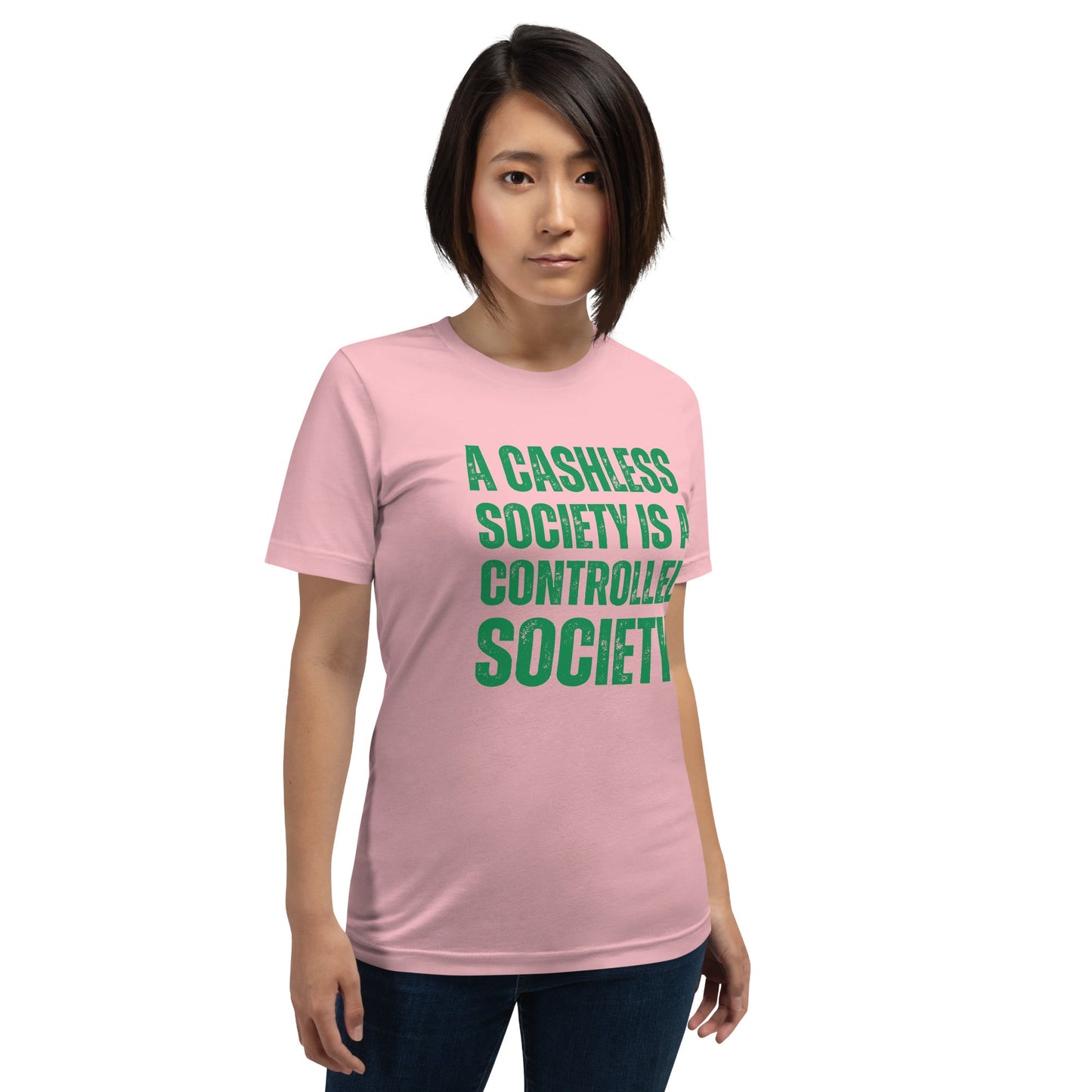 A Cashless Society is a Controlled Society Unisex t-shirt