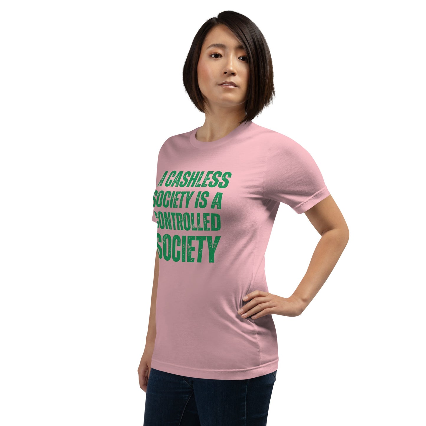 A Cashless Society is a Controlled Society Unisex t-shirt