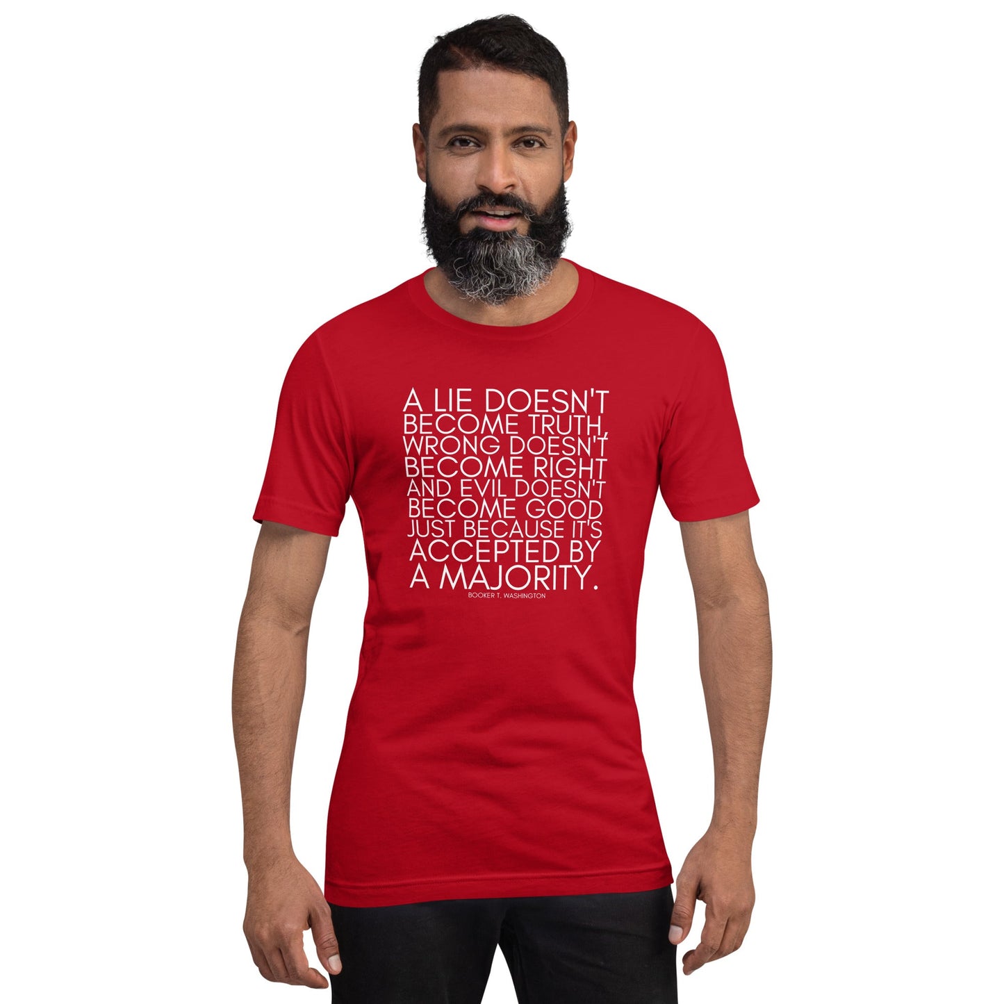 A lie doesn't become truth... Booker T Washington Unisex t-shirt