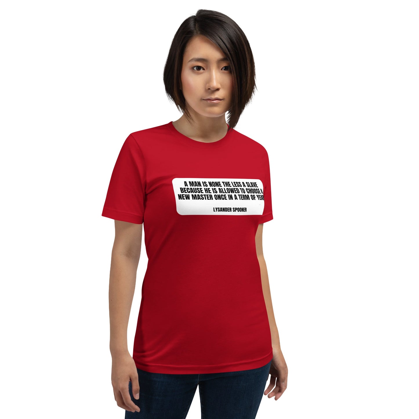A man is None the Less a slave... Lysander Spooner Unisex t-shirt