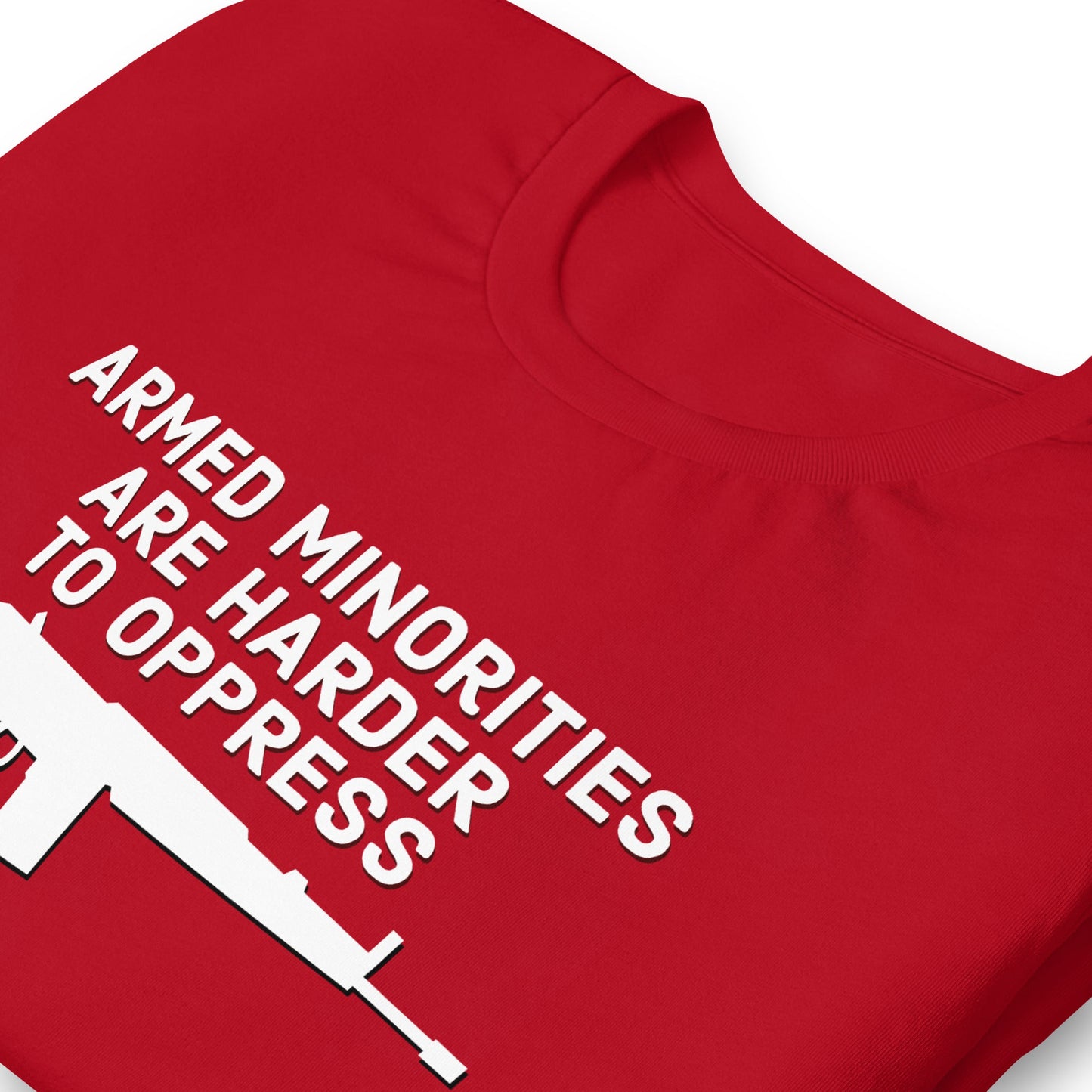 Armed Minorities are Harder to Oppress Unisex t-shirt