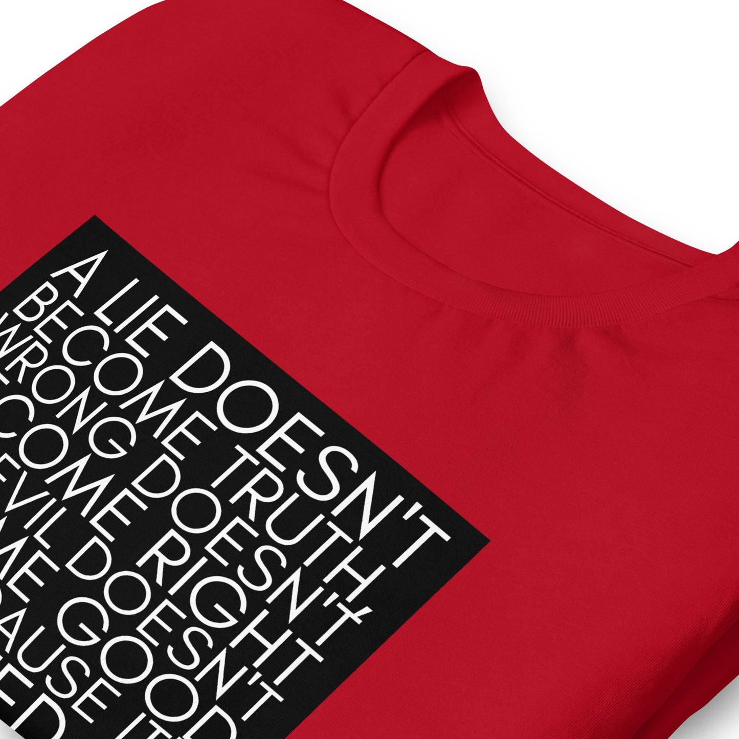 A lie doesn't become truth... Booker T Washington Unisex t-shirt