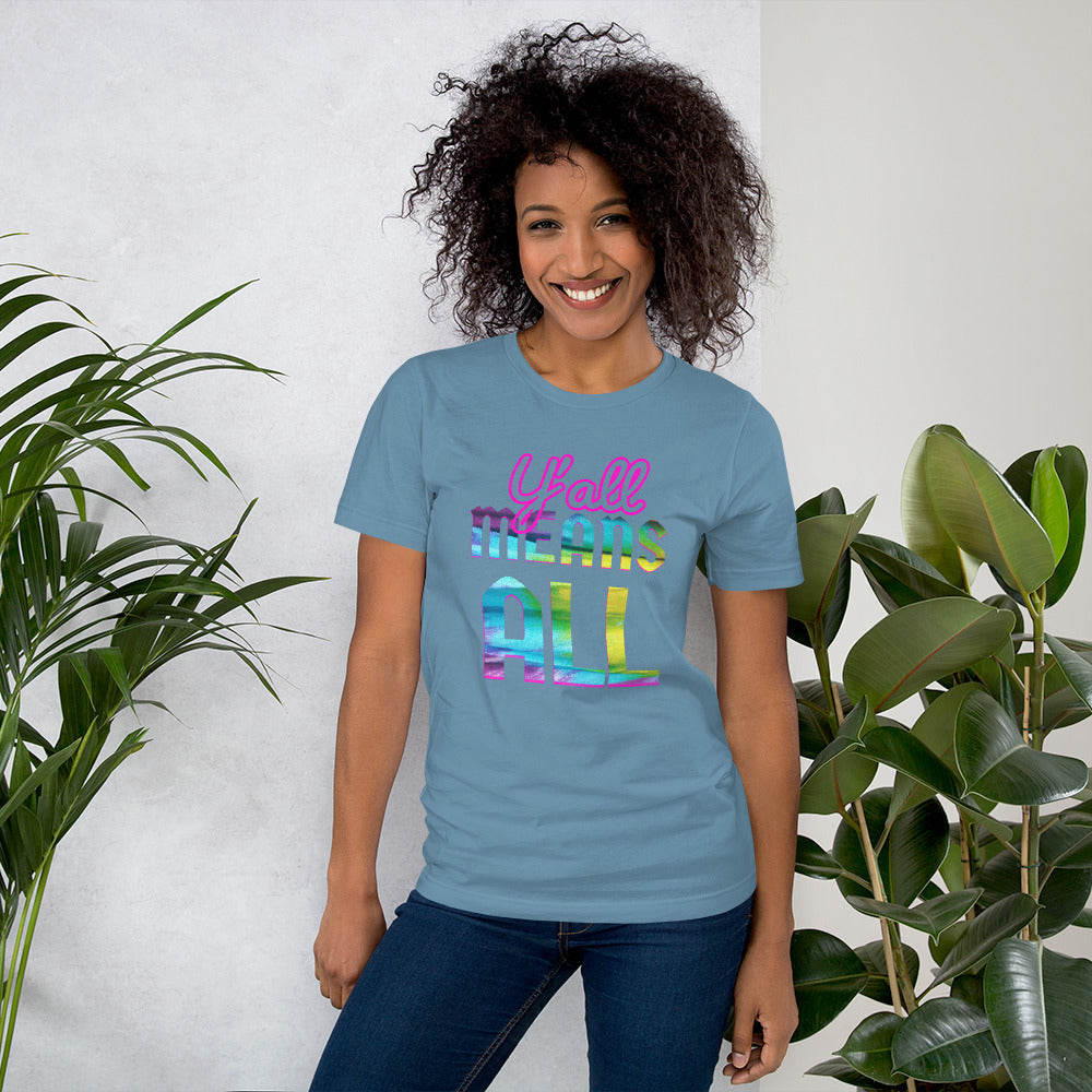 Y'all means ALL Short-Sleeve Unisex T-Shirt