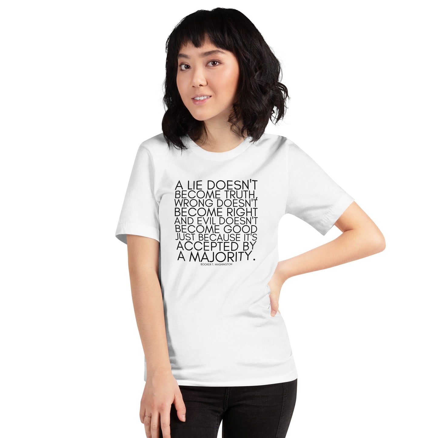 A lie doesn't become truth... Booker T Washington Unisex t-shirt