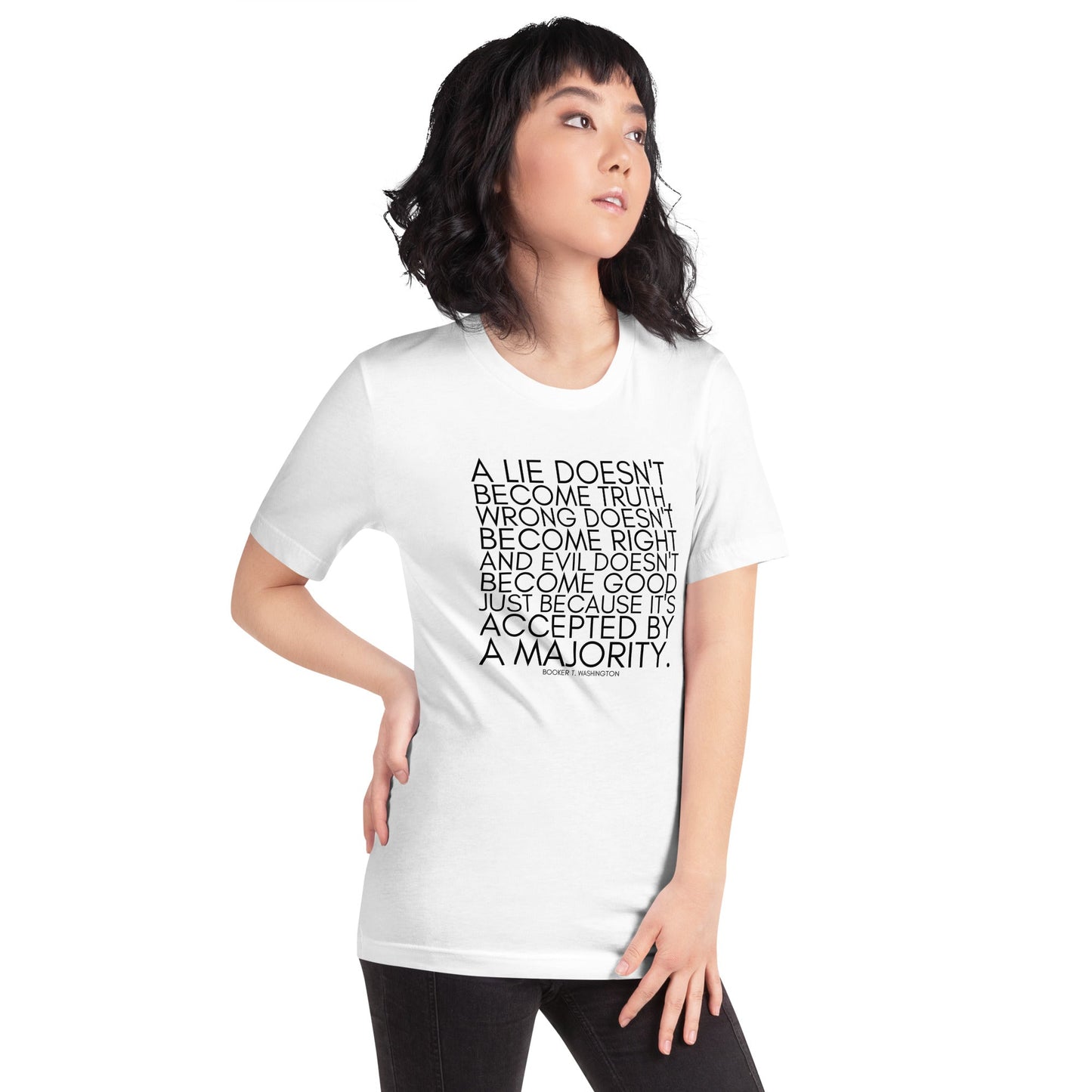 A lie doesn't become truth... Booker T Washington Unisex t-shirt
