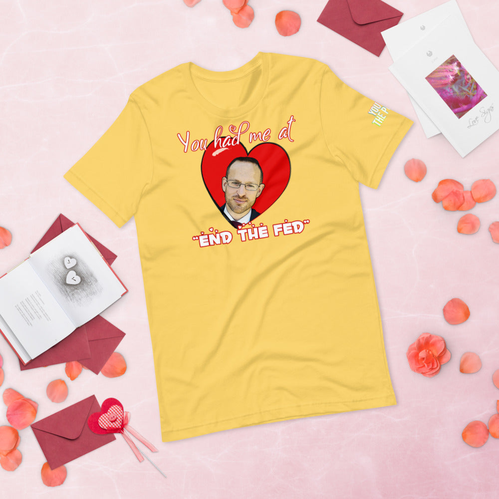 You had me at "END the FED" Spike Cohen Valentine's Shirt