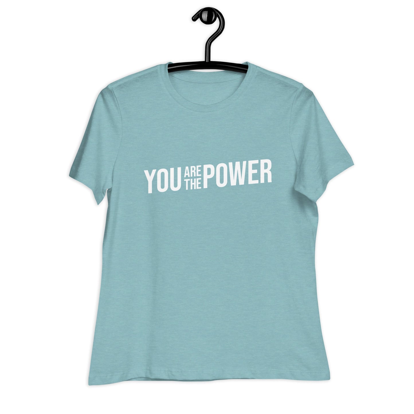 You are the Power Women's Relaxed T-Shirt