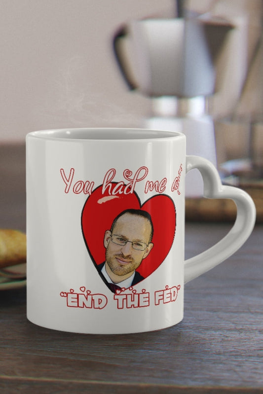 You had me at "END THE FED" Spike Cohen Heart-Shaped Mug