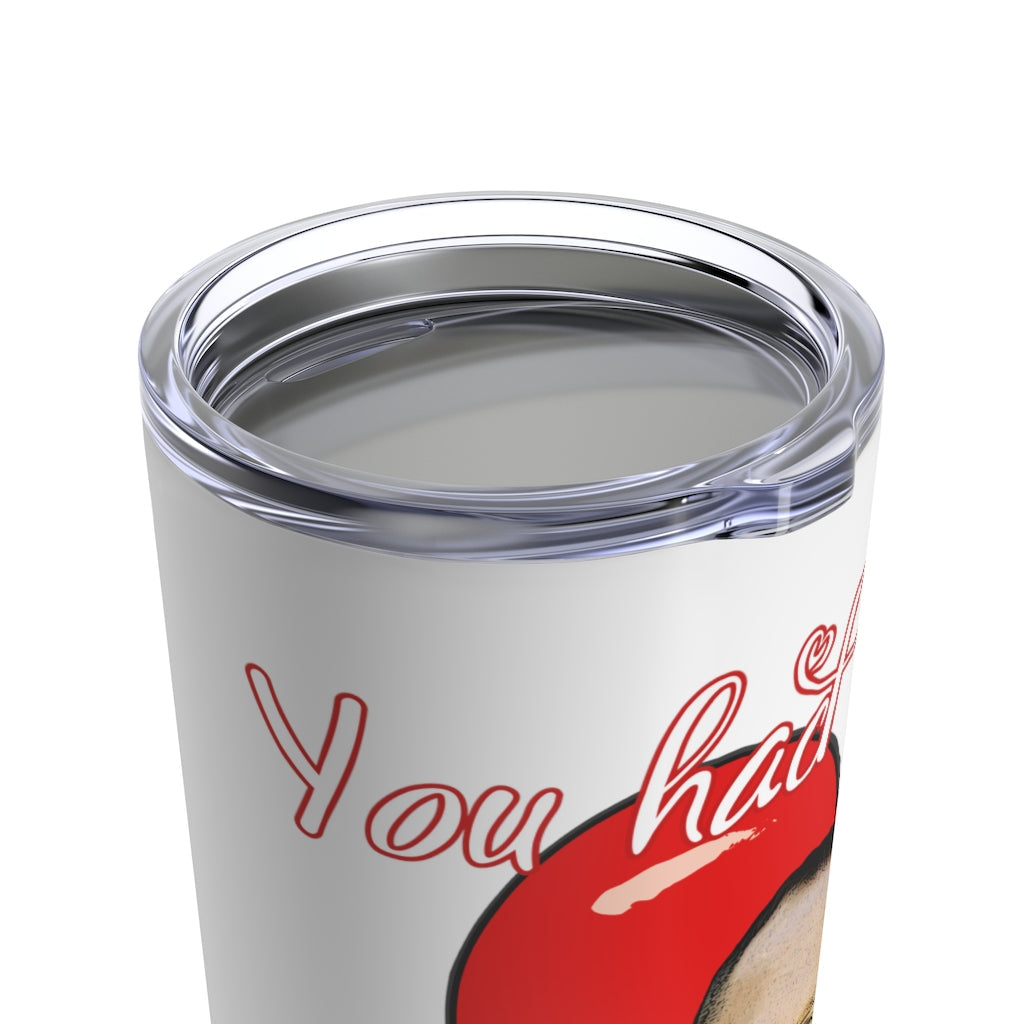 You had me at "END THE FED" Spike Cohen Tumbler 20oz