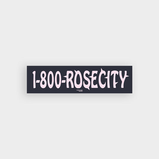 1-800-RoseCity Bumper Sticker