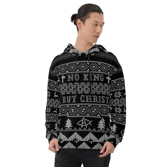 AnarchoChristian No King but Christ Unisex Ugly Christmas Sweater Hoodie