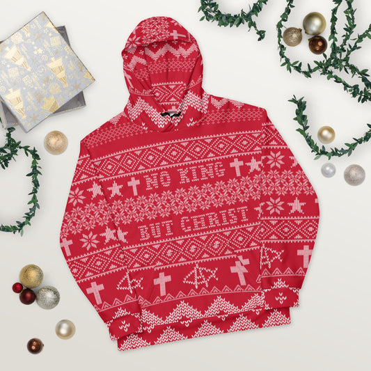 AnarchoChristian No King but Christ Unisex Ugly Christmas Sweater Hoodie
