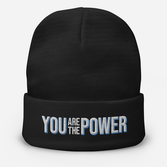You are the Power Embroidered Beanie